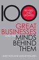 100 Great Businesses And The Minds Behind Them- Revised & Updated