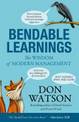 Bendable Learnings: The Wisdom Of Modern Management