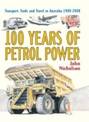 100 Years of Petrol Power: Transport Trade and Travel in Australia: Book 5 - 1900-2000
