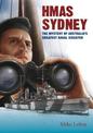 HMAS Sydney: The Mystery of Australia's Greatest Naval Disaster