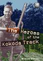 The Heroes of the Kokoda Track