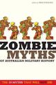 Zombie Myths of Australian Military History