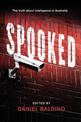 Spooked: The Truth About Intelligence in Australia