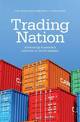 Trading Nation: Advancing Australia's Interests in world markets