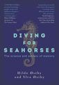 Diving for Seahorses: The Science and Secrets of Memory