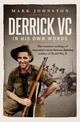 Derrick VC in his own words: The wartime writings of Australia's most famous fighting soldier of World War II