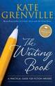 The Writing Book: A practical guide for fiction writers