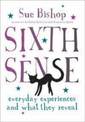 Sixth Sense: Everyday Experiences and What They Reveal