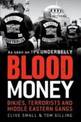 Blood Money: Bikies, terrorists and Middle Eastern gangs