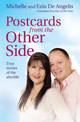 Postcards from the Other Side: True stories of the afterlife