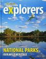 Explorers: National Parks: Our Wild Heritage