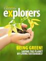 Explorers: Being Green: Saving the Planet by Living Sustainably