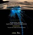 Australasian Nature Photography - AGNPOTY: The Year's Best Wildlife and Landscape Photos 2014
