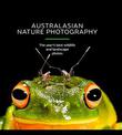 Australasian Nature Photography - AGNPOTY: The Year's Best Wildlife and Landscape Photos 2017