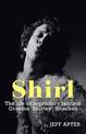 Shirl: The Life and Times of a Legendary Larrikin