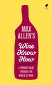 Max Allen's Wine Know How: A Vibrant Dash Through the World of Wine