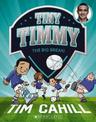 The Big Break! (Tiny Timmy #6)