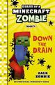 Down the Drain (Diary of a Minecraft Zombie, Book 16)