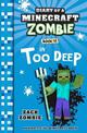 In Too Deep (Diary of a Minecraft Zombie, Book 18)