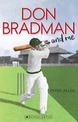 Don Bradman and Me (My Australian Story)