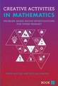 Creative Activities in Mathematics - Book 2: Problem-Based Maths Invesitgations for Upper Primary