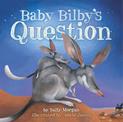 Baby Bilby's Question: Little Hare Books