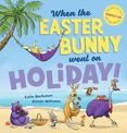 When the Easter Bunny Went on Holiday! + CD