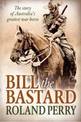 Bill the Bastard: The story of Australia's greatest war horse