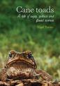 Cane Toads: A Tale of Sugar, Politics and Flawed Science
