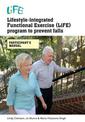 Lifestyle-Integrated Functional Exercise (LiFE) Program to Prevent Falls [Participant's Manual]: Participants Manual