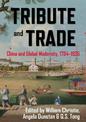 Tribute and Trade: China and Global Modernity, 1784-1935