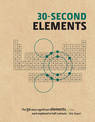 30-Second Elements: The 50 most significant chemical elements, each explained in half a minute