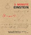 3-Minute Einstein: Digesting his life, theories and influence in 3-minute morsels