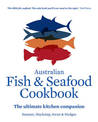 Australian Fish and Seafood Cookbook: The ultimate kitchen companion