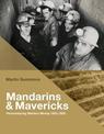Mandarins and Mavericks: Remembering Western Mining 1933 - 2005