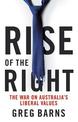 Rise of the Right: The war on Australia's liberal values