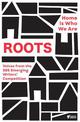 Roots: Home is Who We Are: Voices from the SBS Emerging Writers' Competition