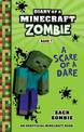 A Scare of a Dare (Diary of a Minecraft Zombie, Book 1)
