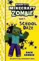 School Daze (Diary of a Minecraft Zombie, Book 5)