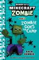 Zombie Goes to Camp (Diary of a Minecraft Zombie, Book 6)