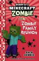 Zombie Family Reunion (Diary of a Minecraft Zombie, Book 7)