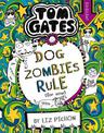 Dog Zombies Rule (for Now) (Tom Gates #11)
