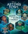 Guide to the World of Fairies (Disney: Artemis Fowl)