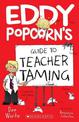Eddy Popcorn's Guide to Teacher Taming