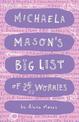 Michaela Mason's Big List of 23 Worries