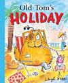 Old Tom's Holiday: Little Hare Books