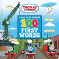 100 First Words: A Day with Thomas: 100 First Words: A Day with Thomas