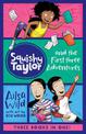Squishy Taylor and the First Three Adventures