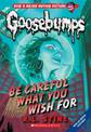Be Careful What You Wish for (Goosebumps #7)
