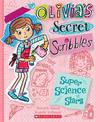 Super Science Stars (Olivia's Secret Scribbles #4)